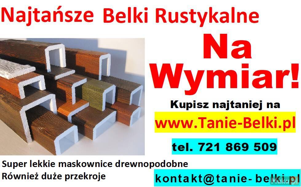 tanie belki rustykalne Na Wymiar maskownice styrop