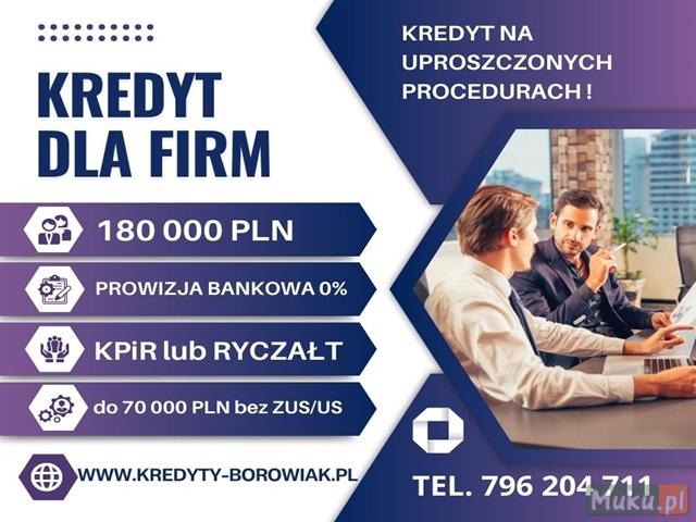 KREDYT dla FIRM 180 000 PLN NA UPROSZCZONYCH PROCE